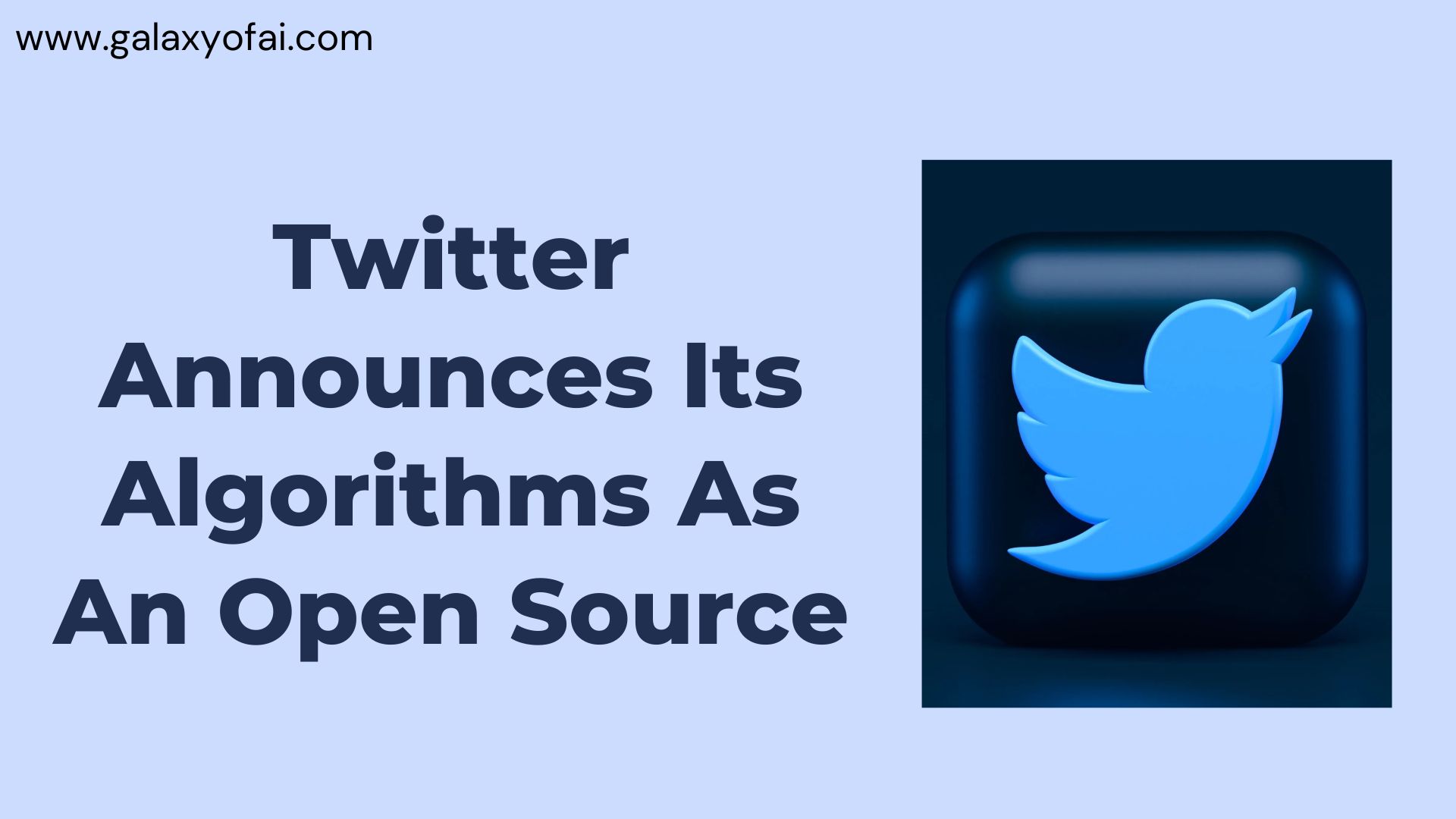 Twitter Announces Its Algorithms As An Open Source