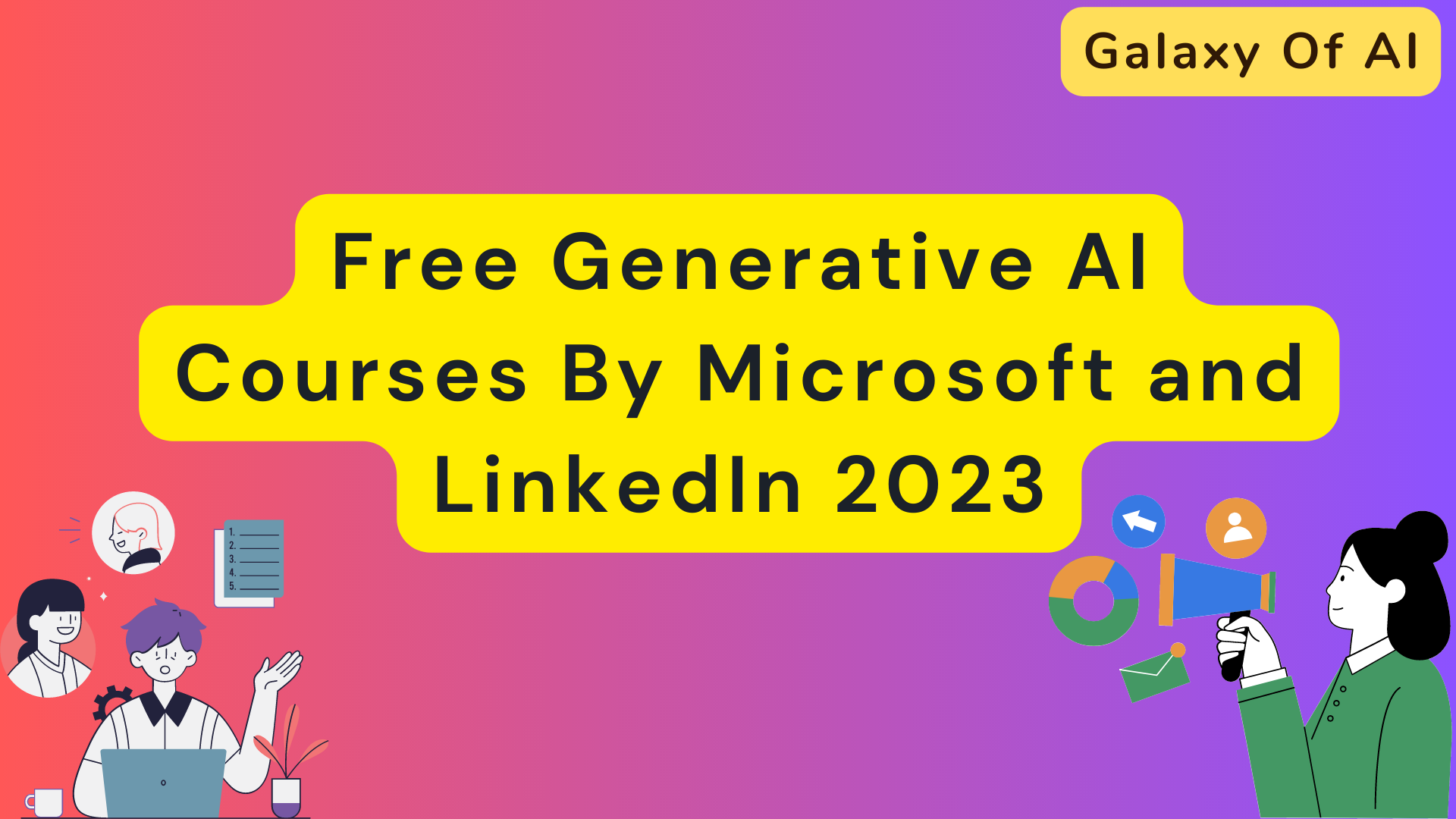 Free Generative AI Courses By Microsoft and LinkedIn 2023,