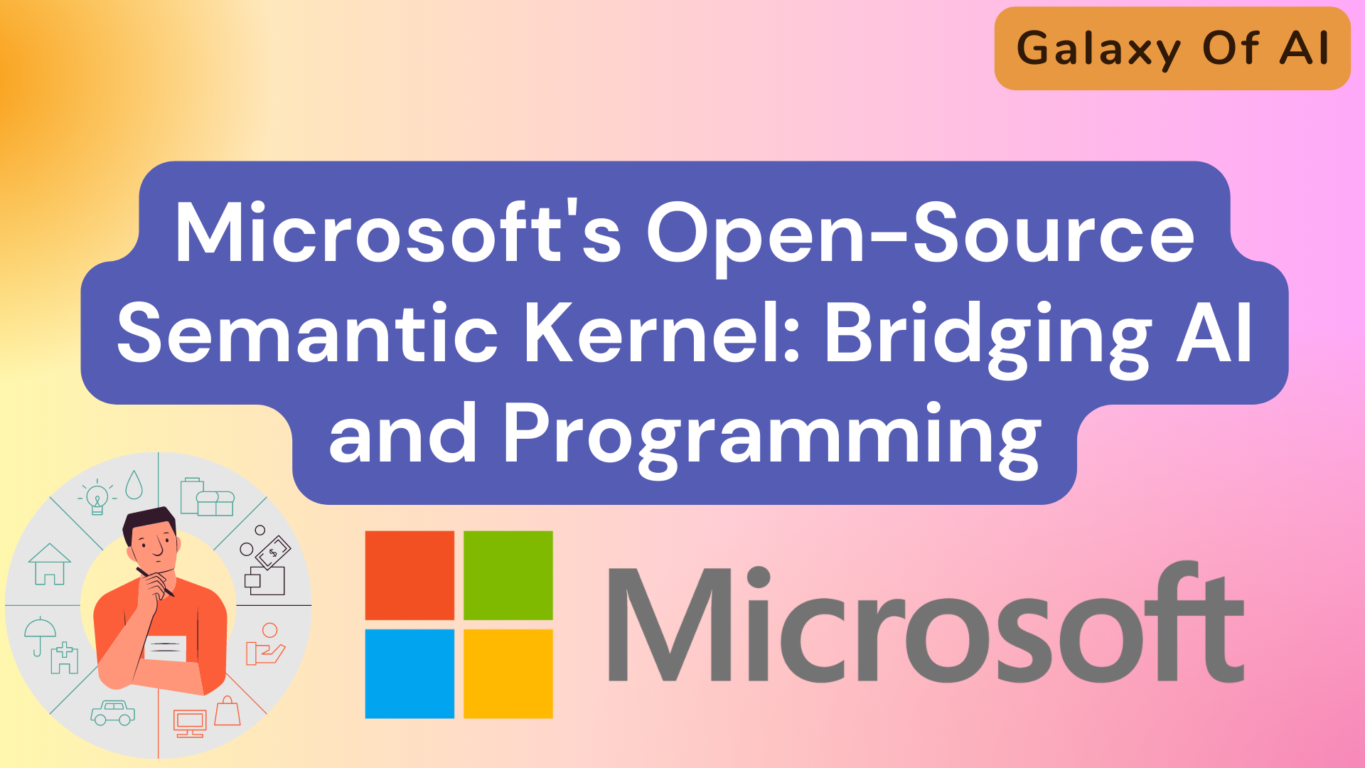 Microsoft's Open-Source Semantic Kernel: Bridging AI and Programming