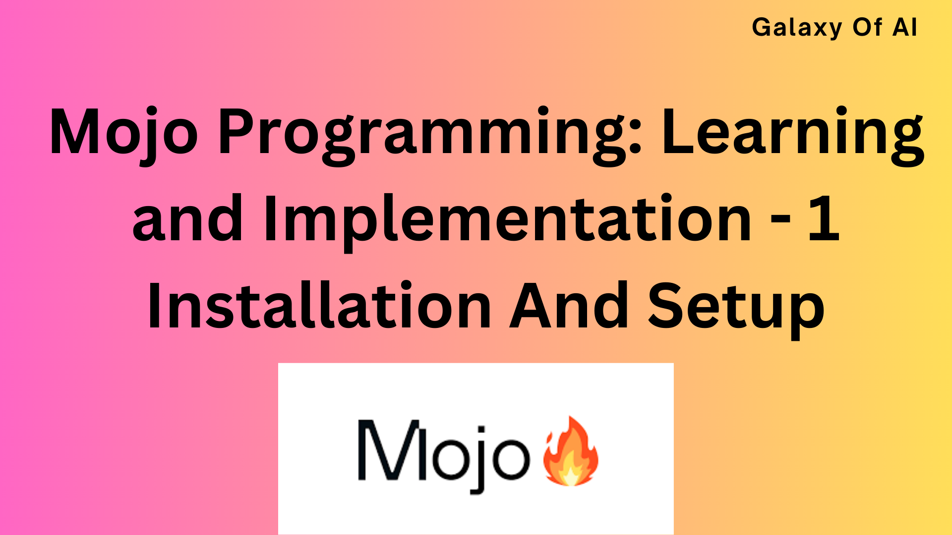 Mojo Programming: Learning and Implementation - 1