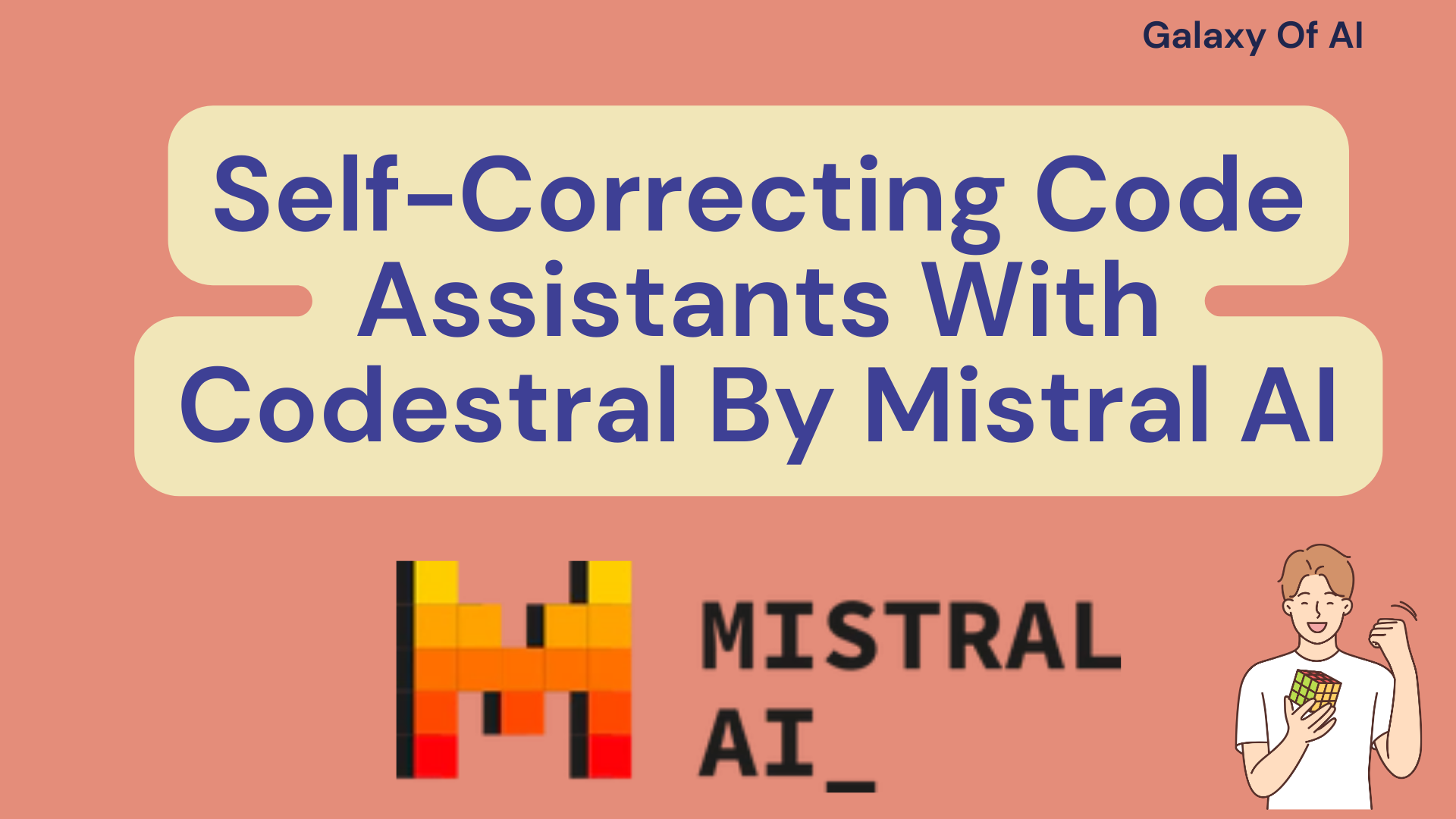 Self-Correcting Code Assistants With Codestral By Mistral AI