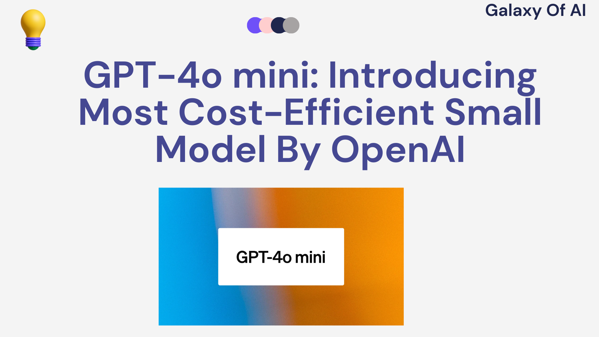 GPT-4o mini: Introducing Most Cost-Efficient Small Model By OpenAI